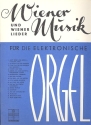 Wiener Musik und Wiener Lieder fr E-Orgel (mit text und Akkorden)