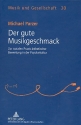 Der gute Musikgeschmack Zur sozialen Praxis sthetischer Bewertung in der Popularkultur