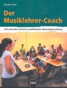 Musiklehrer-Coach Professionelles Handeln in konflikthaften Unterrichtssituationen