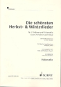 Die schnsten Herbst- und Winterlieder fr 2 Violinen und Violoncello Violoncello