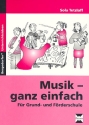 Musik ganz einfach fr die Grund- und Frderschule