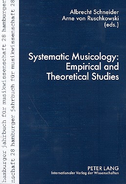 Systematic Musicology - empirical and theoretical Studies