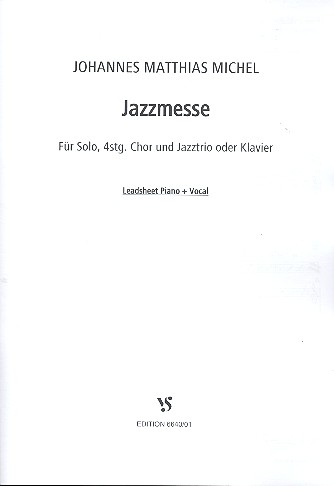 Jazzmesse fr Solo, gem Chor und Jazztrio (Klavier/Orgel) Klavier/Gesang (Leadsheet)