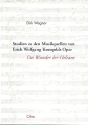 Studien zu Musikquellen von Erich Wolfgang Korngolds Oper Das Wunder der Heliane