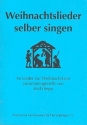 Weihnachtslieder selber singen fr 2-4 Stimmen (Chor) Partitur
