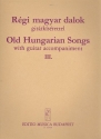 Alte ungarische Lieder Band 3 fr Gesang und Gitarre Partitur (en/un)