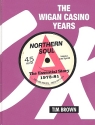 The Wigan Casino Years Northern Soul The essential Story 1973-81
