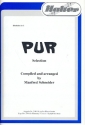 Pur Selection (Medley): für Blasorchester Direktion und Stimmen