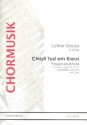 Christi Tod am Kreuz Kantate fr Solostimme, Sprecher, Chor (SAB) und Orgel Partitur