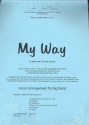 My Way: vocal arrangement and Big Band score and parts