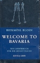 Biermsl Blosn: Welcome to Bavaria Liederbuch fr die Hosentasche