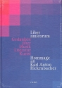 Liber amicorum - Gedanken ber Musik, Literatur, Kunst Hommage an karl Anton Rickenbacher