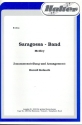 Saragossa-Band (Medley): für Blasorchester Direktion und Stimmen