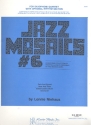 Jazz Mosaics vol.6 for 4 saxophones with optional rhythm section, score and parts