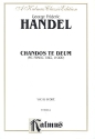 Chandos te deum for soloists, mixed chorus and orchestra vocal score