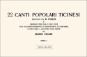 22 Canti popolari ticinesi vol.1 per 1-4 voci (coro miste) con strumenti partitura