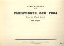 Variationer och Fuga op.7 for organ
