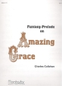 Fantasy-Prelude on Amazing Grace for organ