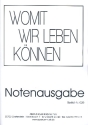 Womit wir leben knnen fr Gesang (Chor) und Instrumente Klavier-Partitur