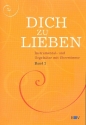 Dich zu lieben Band 2 fr 5-stimmiges flexibles Ensemble (Orgel und Oberstimme) Partitur, Orgelauszug und Oberstimme