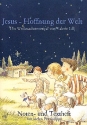 Jesus Hoffnung der Welt fr Sprecher, Soli, Kinderchor und Instrumente Noten- und Textheft mit Auffhrungshinweisen