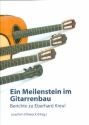 Ein Meilenstein im Gitarrenbau Berichte zu Eberhard Kreul