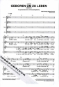 Geboren um zu leben f�r gem Chor und Klavier Elisabeth-Serenade Chorpartitur
