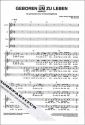 Geboren um zu leben f�r gem Chor und Klavier Partitur