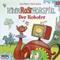 Ritter Rost Hrspiel 13 - Der Roboter CD