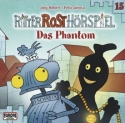 Ritter Rost Hrspiel 15 Das Phantom CD