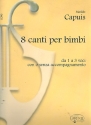 8 canti per bimbi fr 1-3 Stimmen a cappella (Instrument ad lib) Partitur
