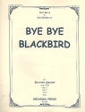 Bye Bye Blackbird for 4 recorders (AATB) score and parts