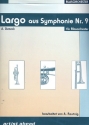 Largo aus Sinfonie e-Moll Nr.9 fr Blasorchester Partitur und Stimmen