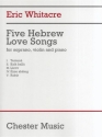 5 Hebrew Love Songs for soprano, violin and piano score (hebr)