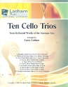 10 Cello Trios for 3 cellos score and parts