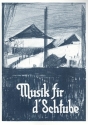 Musik fir d'Schtube grau fr 3 Volksmusikinstrumente (Hackbrett/Zither/Gitarre/Akkordeon) Spielpartitur