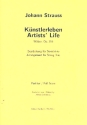Knstlerleben op.316 fr Violine, Viola und Violoncello Partitur und Stimmen