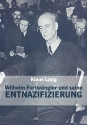 Wilhelm Furtwngler und seine Entnazifizierung