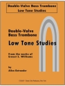 Low Tone Studies for double-valve bass trombone