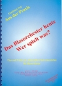 Das Blasorchester heute - wer spielt was (+CD)