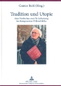 Tradition und Utopie eine Werkschau zum 70. Geburtstag des Komponisten Wilfried Hiller