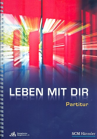 Leben mit dir f�r gem Chor und Klavier Partitur