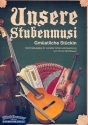 Unsere Stubenmusi fr variable Volksmusikbesetzung (1.-3. Stimme in C, steir. Harmonika, Bass/Gitarre), Stimmen