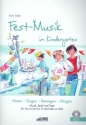 Fest-Musik im Kindergarten (+CD) Hren - Singen - Bewegen - Klingen