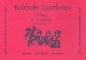 Bairische Tanzlmusi Band 3 fr fr 2 Trompeten (Flgelhrn), Klarinette, Tenorhorn und Tuba in C, Stimmen