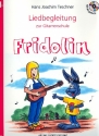 Der groe Fridolin - Liedbegleitung (+CD) fr Gitarre Neuauflage 2013