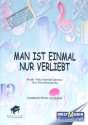 Man ist nur einmal verliebt: fr Klavier/Gesang/Gitarre