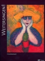 Weitersingen (+CD) fr gem Chor (z.T. mit Klavier) (Akkordinstrumente ad lib) Partitur/Chorleiterband