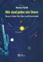 Wir sind jeder ein Stern  fr gem Chor (Gemeinde) a cappella (Instrumente ad lib) Partitur