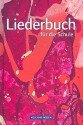 Liederbuch fr die Schule (allgemeine Ausgabe)  Liederbuch, gebunden